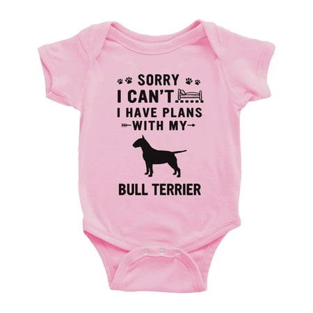 

Sorry I Can t I Have Plans With My Bull Terrier Love Pet Dog Cute Baby Bodysuit Baby Clothes (Pink 12-18 Months)