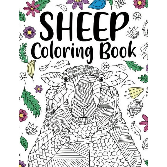 Sheep Coloring Book: Adult Coloring Book, Sheep Lovers Gift, Floral Mandala Coloring Pages, Animal Coloring Book, Funny , (Paperback)