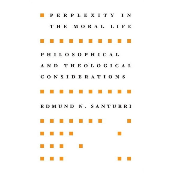 Perplexity in the Moral Life (Paperback)