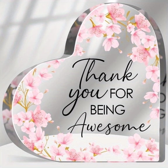 Thank you for being an awesome sign acrylic heart. This inspirational quotes gift is perfect for women, men, friends, coworkers, teachers, and bosses. keepsake desk decor Graduation Gifts