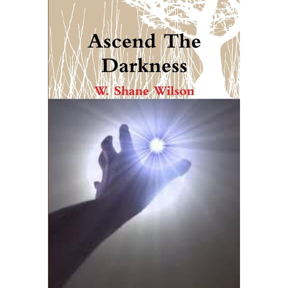 Ascend the Darkness, (Paperback)