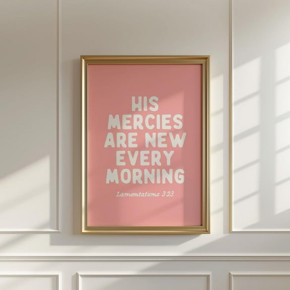 His Mercies Are New Every Morning, Christian Wall Art, Pink Preppy Wall Art, Trendy Apartment Decor, Bible Verse Art, Minimalist Wall Art Wall Art, Modern Wall Decor, 8x12 UNFRAMED