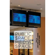 Public Space, Media Space