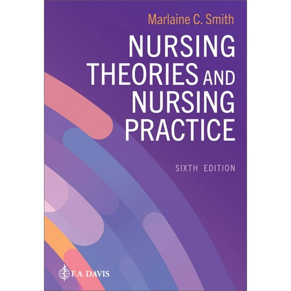 Nursing Theories and Nursing Practice, (Paperback)