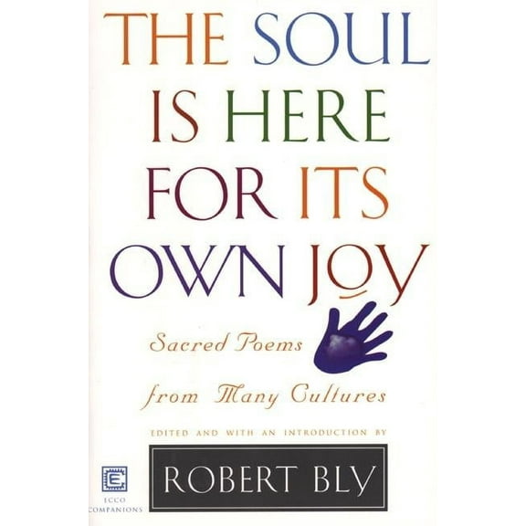The Soul Is Here for Its Own Joy, (Paperback)
