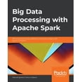 thumbnail image 1 of Pre-Owned Big Data Processing with Apache Spark: Efficiently tackle large datasets and big data analysis with Spark and Python Paperback, 1 of 1