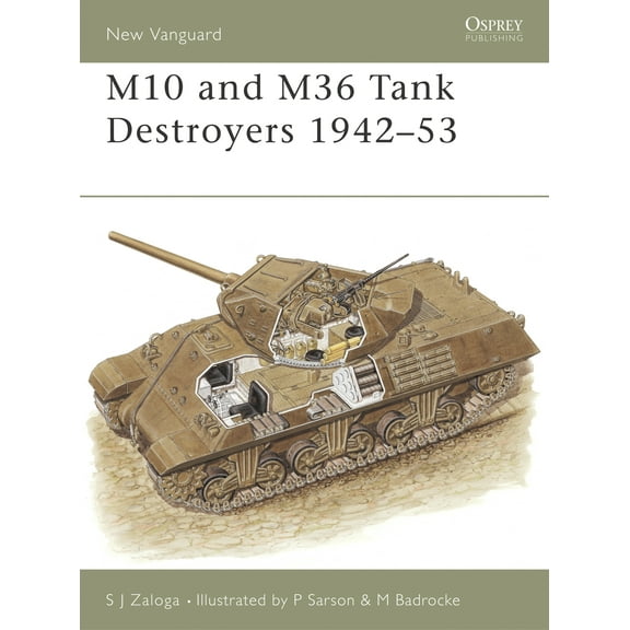New Vanguard: M10 and M36 Tank Destroyers 1942–53 (Series #57) (Paperback)