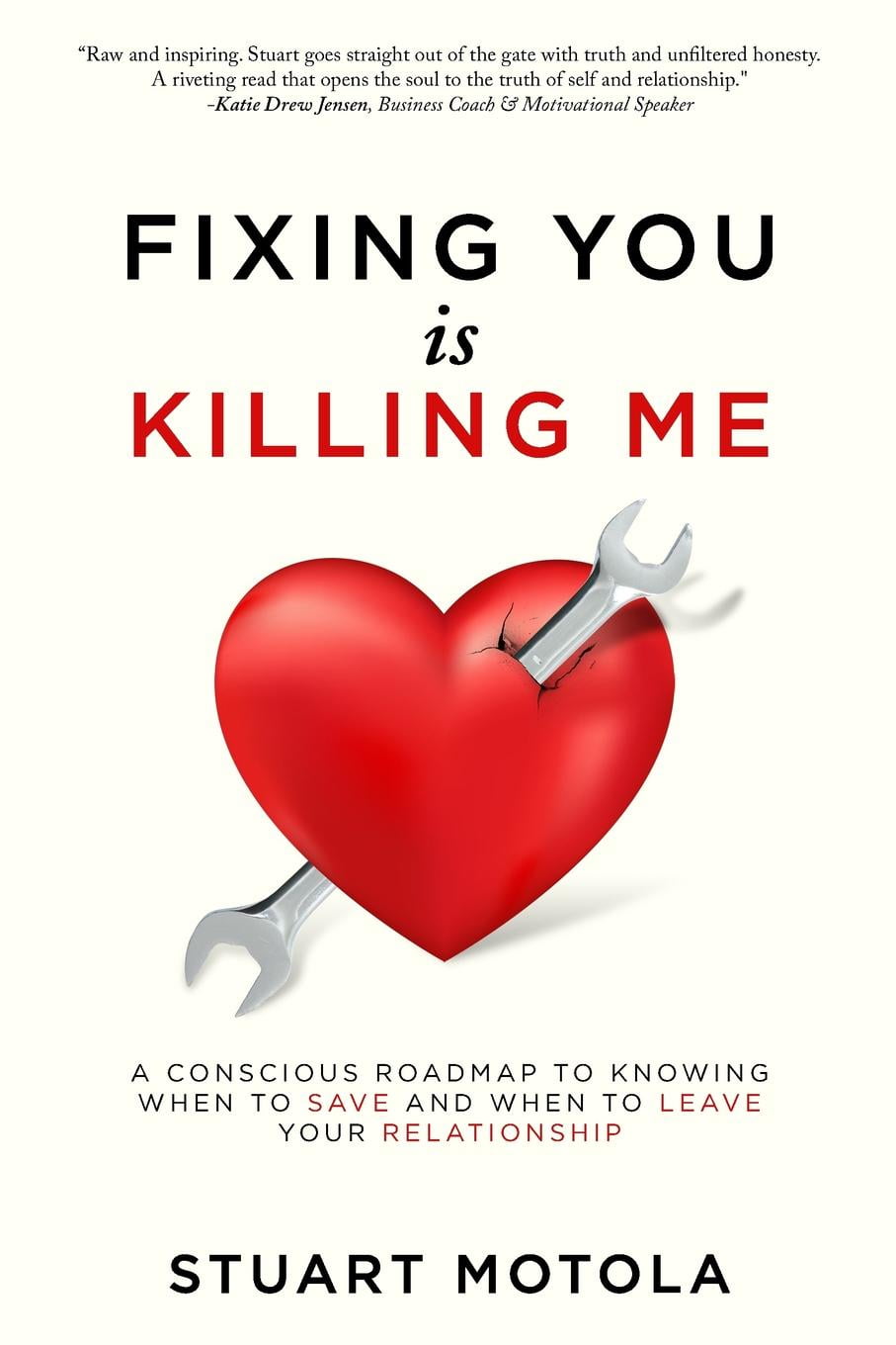 Fixing You Is Killing Me A Conscious Roadmap To Knowing When To Save And When To Leave Your Relationship Walmart Com Fixing You Is Killing Me A Conscious Roadmap To Knowing When To Save And When To Leave Your Relationship Walmart Com