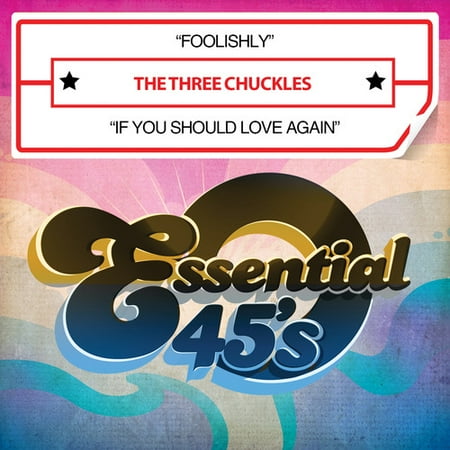 Three Chuckles - Three Chuckles / Foolishly / If You Should Love Ag