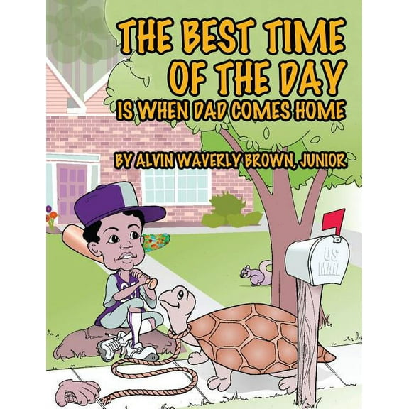 The Best Time of the Day Is When Dad Comes Home, (Paperback)