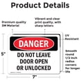 thumbnail image 2 of (2 Pack) Do Not Leave Door Open Or Unlocked OSHA Danger Sign 7 Inch X 5 Inch Vinyl Label Decal Sticker Weather Resistant, UV Protected for Workplace, Business, and Construction Site,, 2 of 7