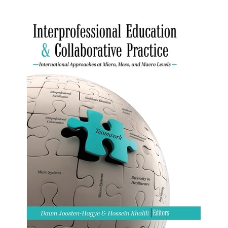 Interprofessional Education and Collaborative Practice: International Approaches at Micro Meso and Macro Levels (Hardcover)