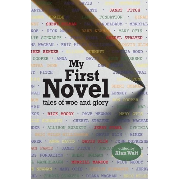 My First Novel: Tales of Woe and Glory (Paperback)