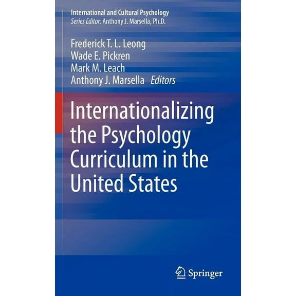 International and Cultural Psychology Internationalizing the Psychology Curriculum in the United States, (Hardcover)