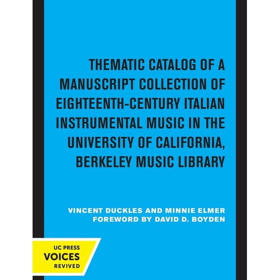 Thematic Catalog of a Manuscript Collection of Eighteenth-Century Italian Instrumental Music: In the University of Calif, (Paperback)