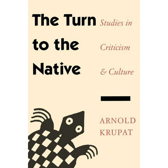 The Turn to the Native: Studies in Criticism and Culture, (Paperback)