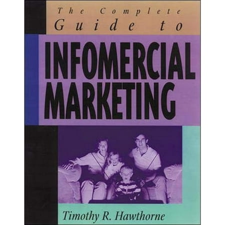 The Complete Guide to Infomercial Marketing (Book)