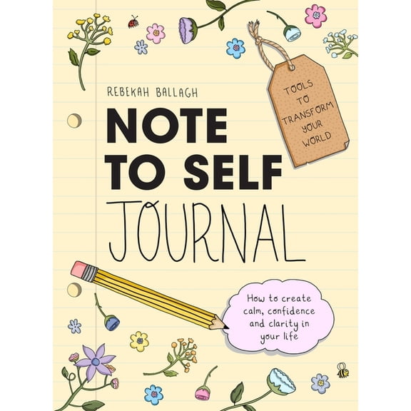 Note to Self Journal : Tools to Transform your World (Paperback)