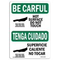 thumbnail image 1 of SignMission OS-BC-P-710-L-10029 OSHA Be Careful Sign - Hot Surface Do Not Touch Bilingual, 1 of 1
