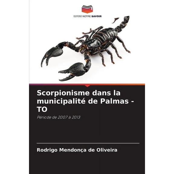 Scorpionisme dans la municipalité de Palmas - TO, (Paperback)