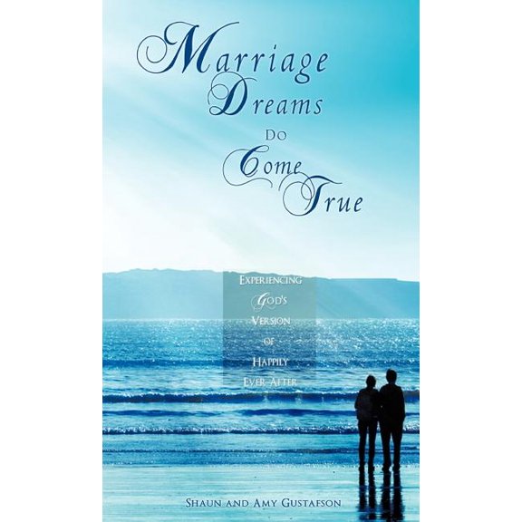Marriage Dreams Do Come True, (Hardcover)