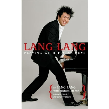 Lang Lang: Playing with Flying Keys (Lang Lang Best Of Lang Lang)