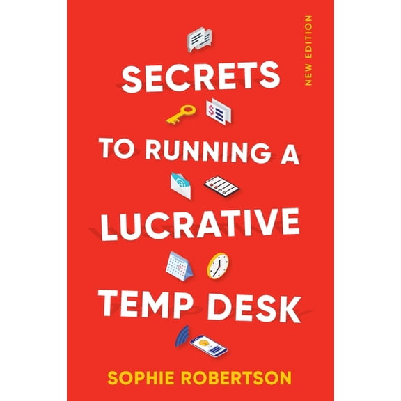 Secrets to Running a Lucrative Temp Desk, (Paperback)