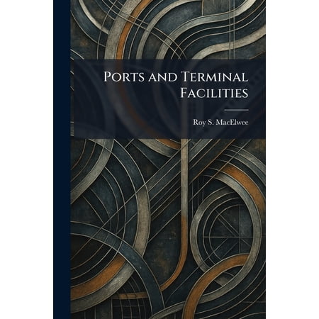 Ports and Terminal Facilities, (Paperback)