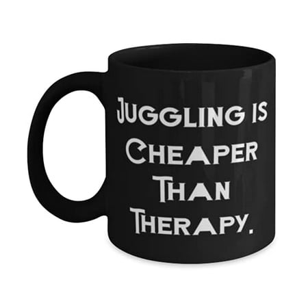 

Perfect Juggling 15oz Mug Juggling is Cheaper Than Therapy Gifts F Men Women Present From Cup F Juggling