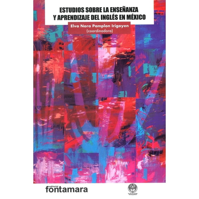 Libro Estudios Sobre La Enseñanza Y Aprendizaje Del Ingles En Mexico Tapa Blanda, Autor Elva Nora Pamplon Irigoyen, Editorial Fontamara