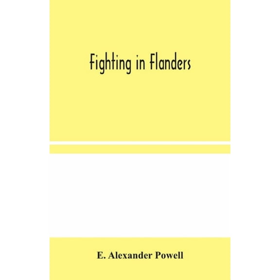 Fighting In Flanders, (Paperback)