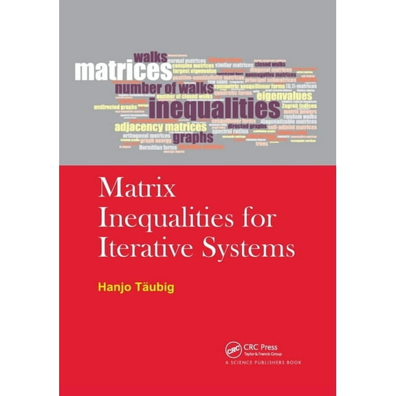 Matrix Inequalities for Iterative Systems, (Paperback)