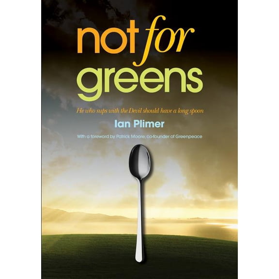 Not for Greens: He Who Sups with the Devil Should Have a Long Spoon (Paperback)(Large Print)