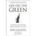 thumbnail image 1 of Life on the Green: Lessons and Wisdom from Legends of Golf, 1 of 2
