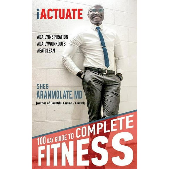 iActuate : 100 day guide to complete fitness (Paperback)