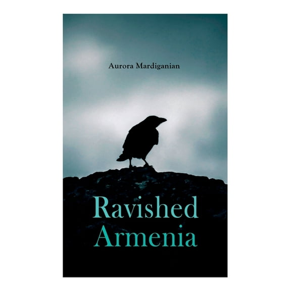 Ravished Armenia, (Paperback)