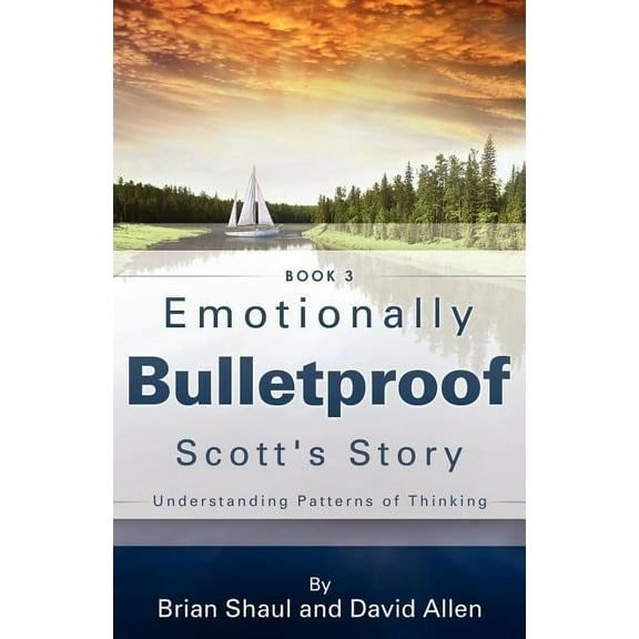 Emotionally Bulletproof Scott's Story - Book 3, (Paperback)