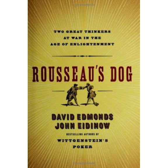 Pre-Owned Rousseau's Dog: Two Great Thinkers at War in the Age of Enlightenment (Hardcover) 0060744901 9780060744908