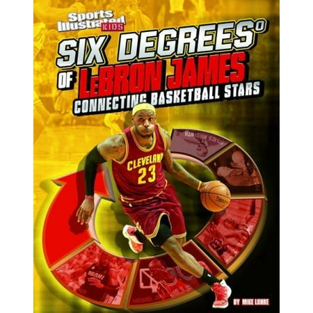 Six Degrees of Lebron James: Connecting Basketball Stars (Six Degrees