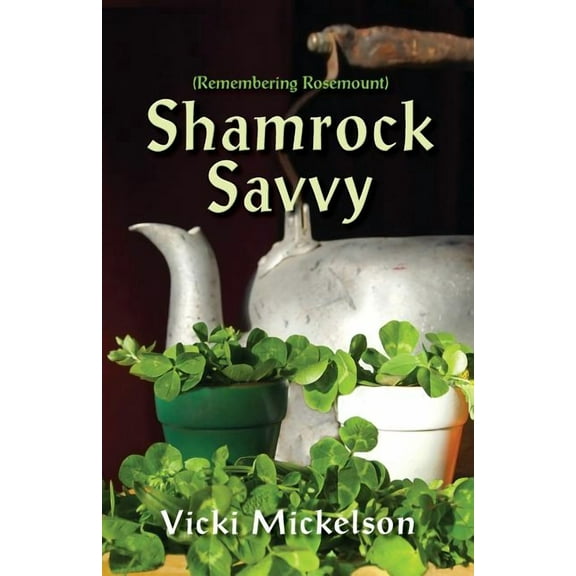 Shamrock Savvy : Remembering Rosemount (Paperback)