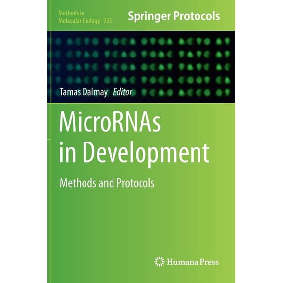 Methods in Molecular Biology MicroRNAs in Development: Methods and Protocols, Book 732, (Hardcover)