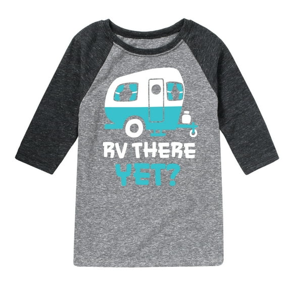 Instant Message - Camping - RV There Yet? - Toddler & Youth Raglan Graphic T-Shirt