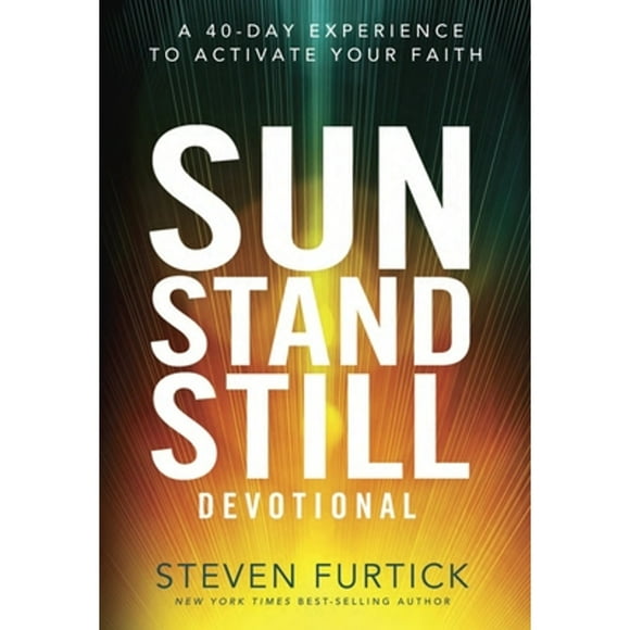 Pre-Owned Sun Stand Still Devotional: A Forty-Day Experience of Daring Faith (Hardcover 9781601425232) by Steven Furtick