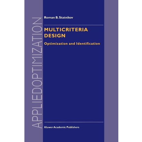 Applied Optimization Multicriteria Design: Optimization and Identification, Book 26, (Paperback)