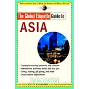 The Global Etiquette Guide to Asia: Everything You Need to Know for Business and Travel Success, Used [Paperback]
