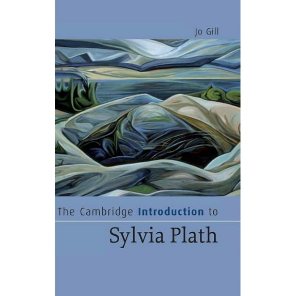Cambridge Introductions to Literature (H The Cambridge Introduction to Sylvia Plath, (Hardcover)