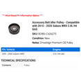 thumbnail image 2 of Accessory Belt Idler Pulley - Compatible with 2015 - 2020 Subaru WRX 2.0L H4 GAS 2016 2017 2018 2019, 2 of 2