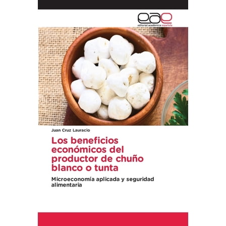 Los beneficios econÃ³micos del productor de chuÃ±o blanco o tunta, (Paperback)