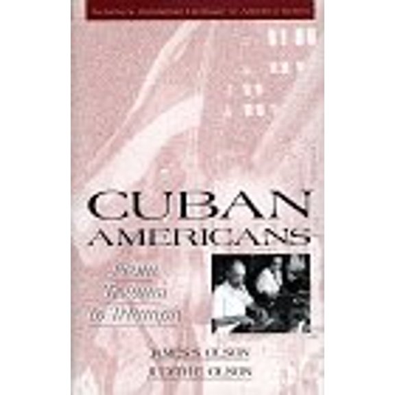Pre-Owned Cuban Americans: From Trauma to Triumph (Twayne's Immigrant Heritage of America), 9780805784398, 080578439X, Paperback, 1 edition