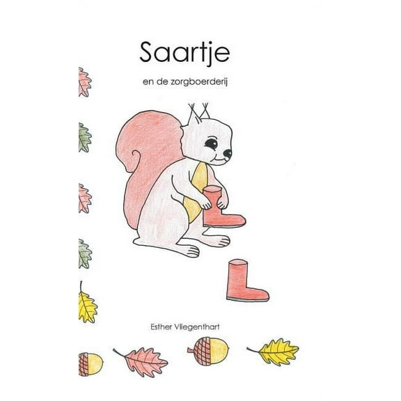 Saartje en de zorgboerderij (Hardcover)